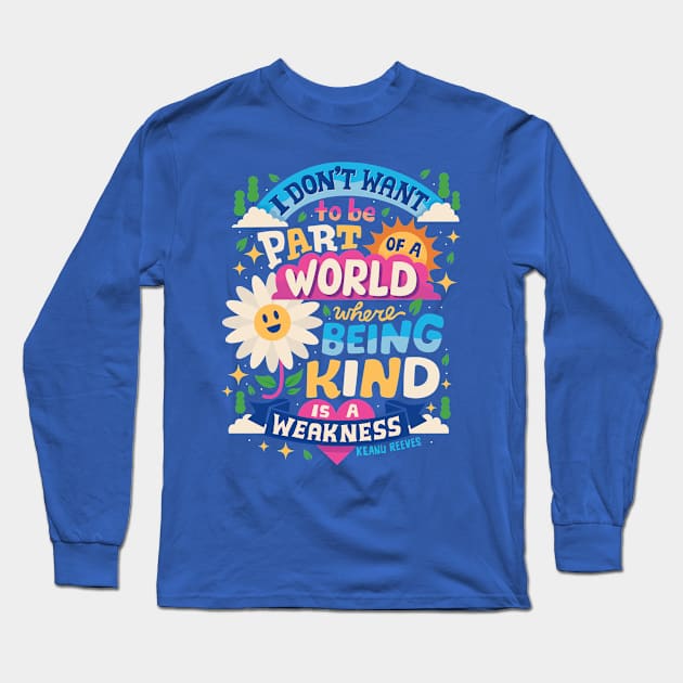 Kindness Long Sleeve T-Shirt by risarodil